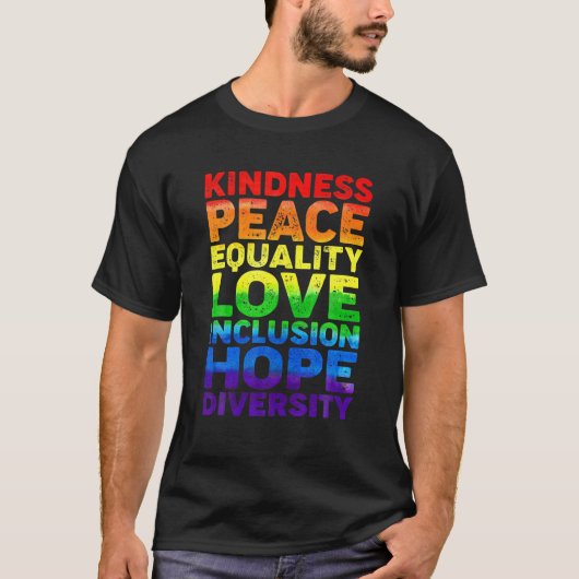 Pride LGBT Kindness Peace Equality Liebe Inclusion T-Shirt (Vorderseite)