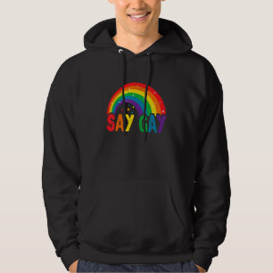 Pride Lgbt Say Gay Rainbow Say Trans Proud Lgbtq G Hoodie