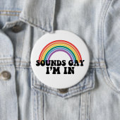 Pride LGBT Sounds Gay I bin in Gay Rainbow Button (Beispiel)