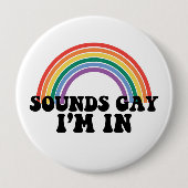 Pride LGBT Sounds Gay I bin in Gay Rainbow Button (Vorderseite)