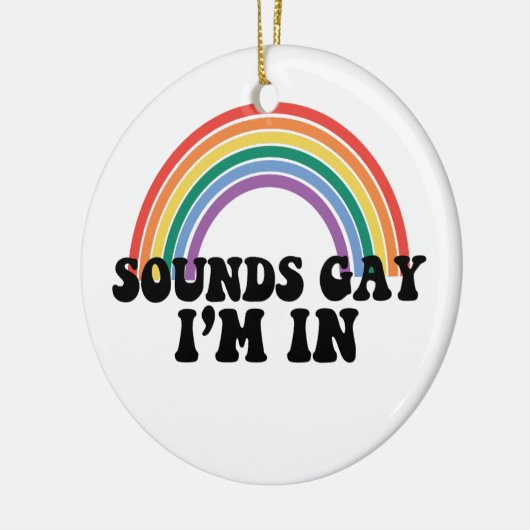 Pride LGBT Sounds Gay I bin in Gay Rainbow Keramik Ornament (Links)