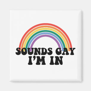 Pride LGBT Sounds Gay I bin in Gay Rainbow Magnet