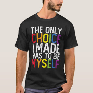 Pride LGBT Trans die einzige Wahl war, die ich get T-Shirt