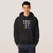 Pride LGBT Trans Nobody Knows I'm A Lesbian 1 Hoodie (Vorne ganz)