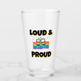 Pride LGBTQ Loud and Proud Rainbow Glas