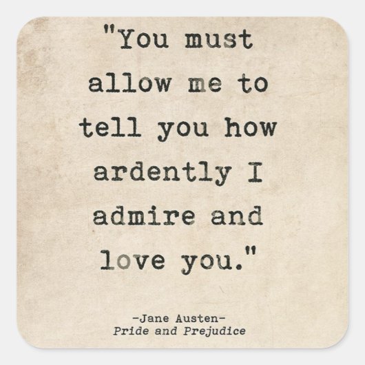 Pride & Prejudice - Darcy Zitat Quadratischer Aufkleber (Vorderseite)