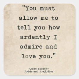 Pride & Prejudice - Darcy Zitat Quadratischer Aufkleber