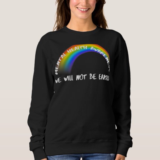 Pride Rainbow Lgbtq werden wir nicht gelöscht Sweatshirt (Vorderseite)