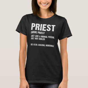 Priester wie ein normaler Mensch nur sehr viel Coo T-Shirt