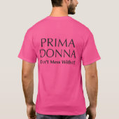 Prima Donna: Verwirren Sie nicht mit ihm - Haltung T-Shirt (Rückseite)