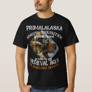 PRIMALALASKA SPANISCHE INQUISITION MITTELALTER T-Shirt