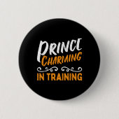 Prince Charming in der Ausbildung Märchen Button (Vorderseite)