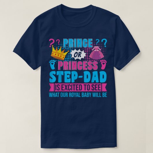Prince oder Princess StepDad Baby Gender Reveal Te T-Shirt (Design vorne)