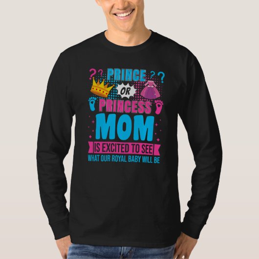 Prince or Princess Mom Baby Gender Reveal Party T-Shirt (Vorderseite)