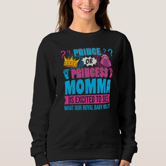 Prince or Princess Momma Baby Gender Reveal Party Sweatshirt (Vorderseite)