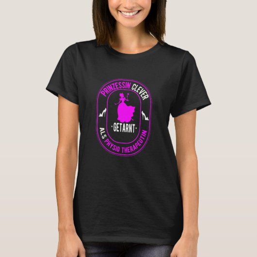 Princess Clever Disguised as a Physiotherapist T-Shirt (Vorderseite)