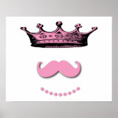 Princess Crown und Mustache Poster (Vorne)