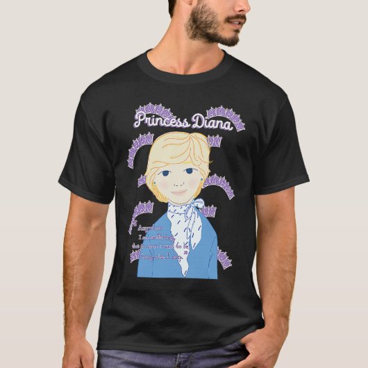 Princess Diana The Crown Inspiring Quote T-Shirt (Vorderseite)