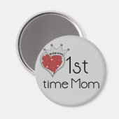 Princess Heart 1st Time Mama Tshirts und Geschenke Magnet (Vorderseite/Rückseite)