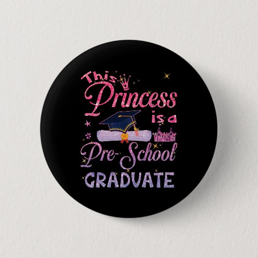 Princess ist ein vorschulischer Graduiertendiplom, Button (Vorderseite)
