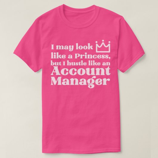 Princess of Account Manager T-Shirt (Design vorne)