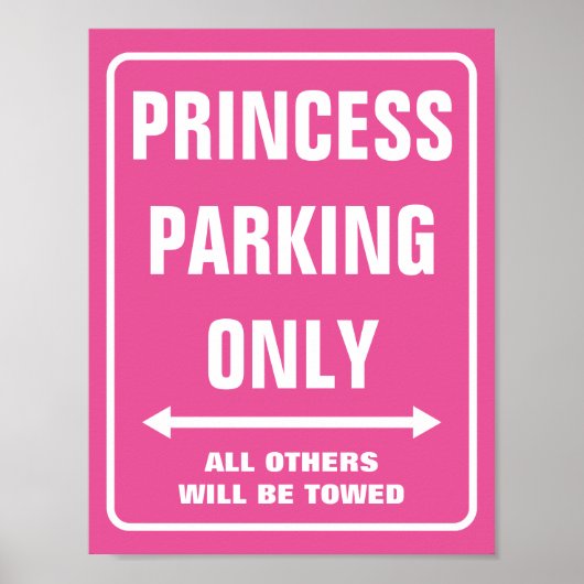 PRINCESS PARKING NUR Plakate | Heisses Neonrosa (Vorne)