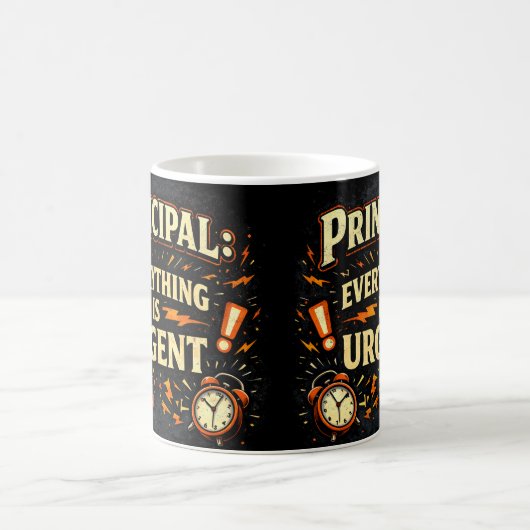 Principal: Everything Is Urgent | Funny Admin Gift Kaffeetasse (Mittel)