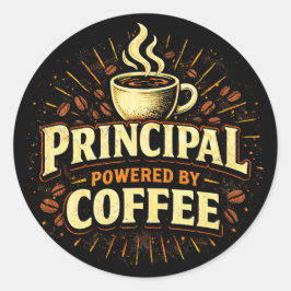 Principal: Powered by Coffee | Funny Admin Gift Runder Aufkleber