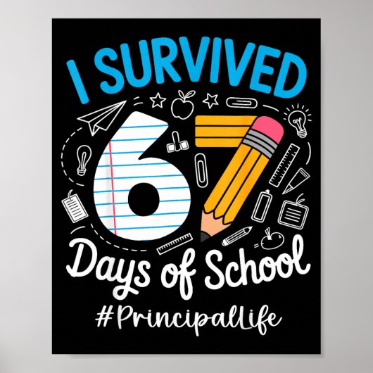 Principal Survived 67 Days Of School Humor Design Poster (Vorne)