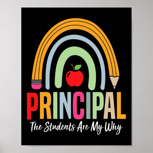 Principal The Students Are My Why Principals Princ Poster (Vorne)