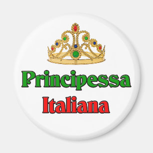 Principessa Italiana (italienische Prinzessin) Magnet