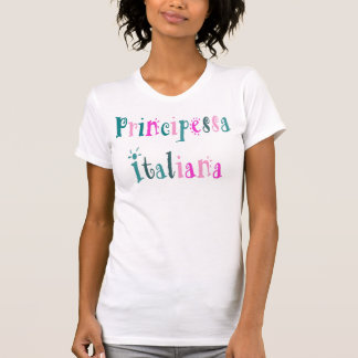 Principessa Italiana (italienische Prinzessin) T - T-Shirt