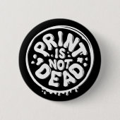 Print is Not Dead / Button Button (Vorderseite)