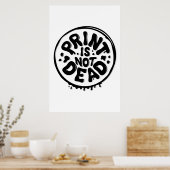 Print is Not Dead Poster (24x36) (Küche)