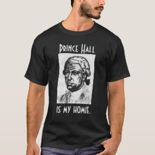 Prinz Hall ist mein Homie T-Shirt