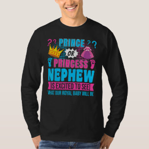 Prinz oder Prinzessin Neffe Baby Geschlecht Enthül T-Shirt