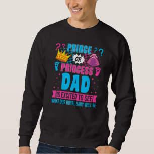 Prinz oder Prinzessin Papa Baby-Geschlechts-Enthül Sweatshirt
