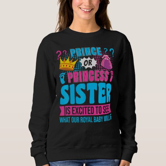Prinz oder Prinzessin Schwester Baby Geschlecht En Sweatshirt (Vorderseite)