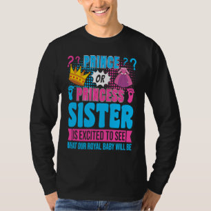 Prinz oder Prinzessin Schwester Baby Geschlecht En T-Shirt