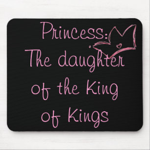 Prinzessin: Die Tochter des Königs von Königen Mousepad