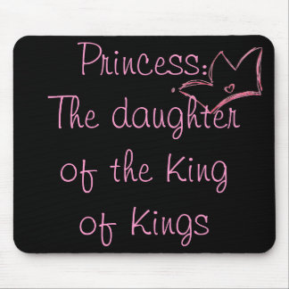 Prinzessin:  Die Tochter des Königs von Königen Mousepad