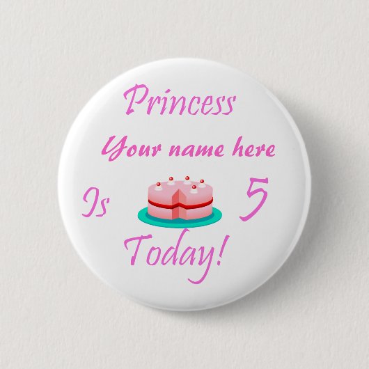 Prinzessin (Ihr Name) ist 5 heute Button (Vorderseite)