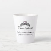 Prinzessin Krieger Tasse - Warum in eine Welt pass (Vorderseite)