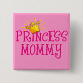 Prinzessin Mommy T-shirts, Geschenke Button (Vorderseite)
