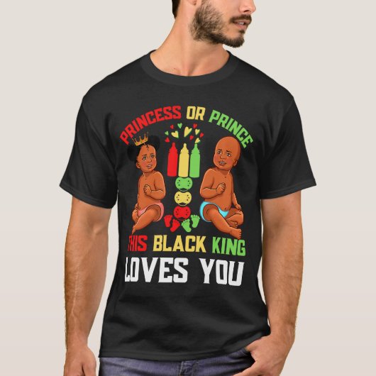 Prinzessin oder Prinz Diese Black King Lieben Sie T-Shirt (Vorderseite)