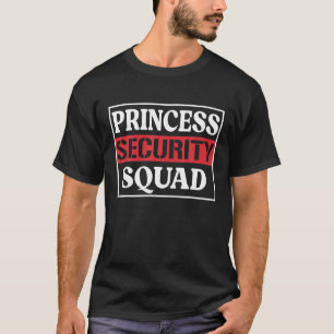 Prinzessin Sicherheitsstaffel Lustiger Geburtstag  T-Shirt