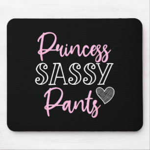 Prinzessin Sy Hosen Frauen Lustiger Spruch Mousepad