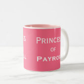 Prinzessin von Payroll Funny Female Manager Nickna Zweifarbige Tasse (VorderseiteRechts)
