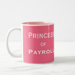 Prinzessin von Payroll Funny Female Manager Nickna Zweifarbige Tasse