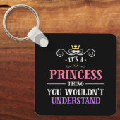 Prinzessin, was man Neuheit nicht verstehen würde Schlüsselanhänger (Vorderseite)